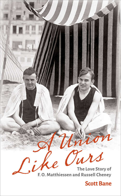 Book cover of A Union Like Ours: The Love Story of F. O. Matthiessen and Russell Cheney