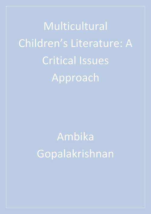 Book cover of Multicultural Children’s Literature: A Critical Issues Approach