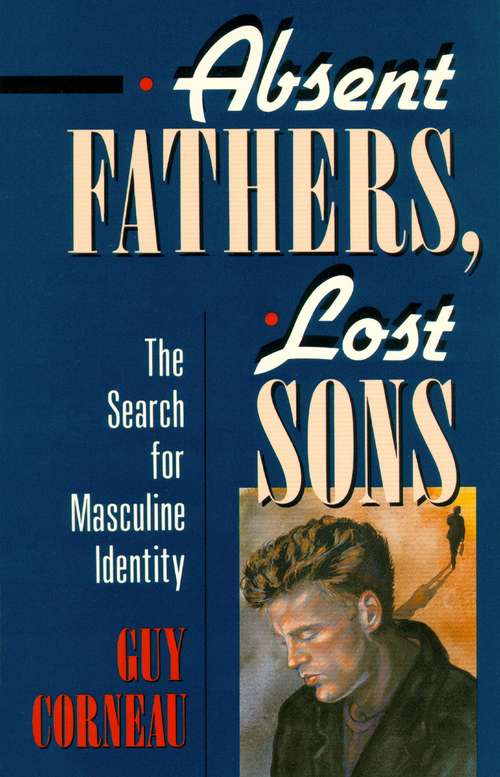 Book cover of Absent Fathers, Lost Sons: The Search For Masculine Identity (C. G. Jung Foundation Bks.)
