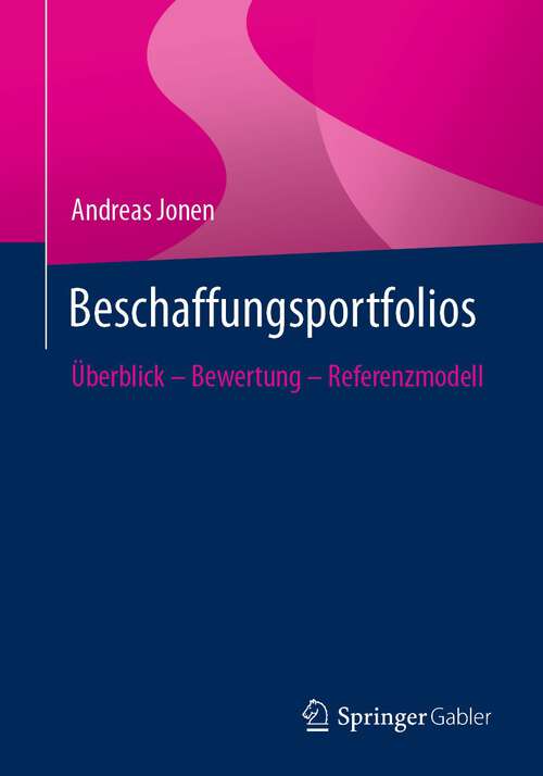 Book cover of Beschaffungsportfolios: Überblick – Bewertung – Referenzmodell (1. Aufl. 2023)