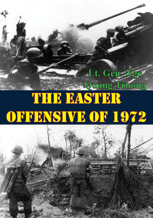 Book cover of The Easter Offensive Of 1972 (Indochina Monographs #5)