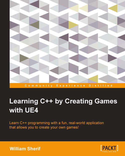 Book cover of Learning C++ by Creating Games with UE4