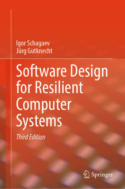 Book cover of Software Design for Resilient Computer Systems (Third Edition 2024)