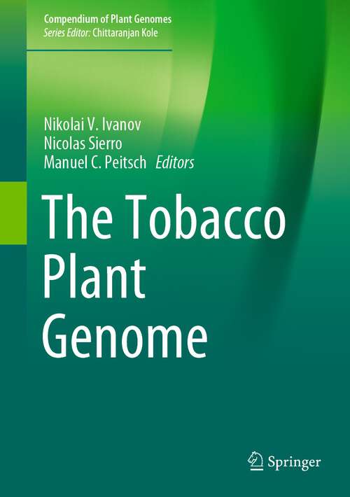 Book cover of The Tobacco Plant Genome (1st ed. 2020) (Compendium of Plant Genomes)