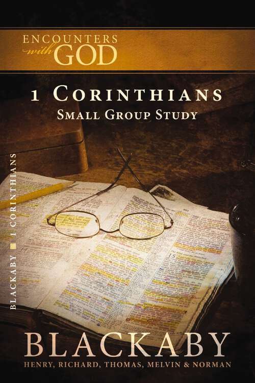 Book cover of 1 Corinthians: A Blackaby Bible Study Series (Encounters with God)