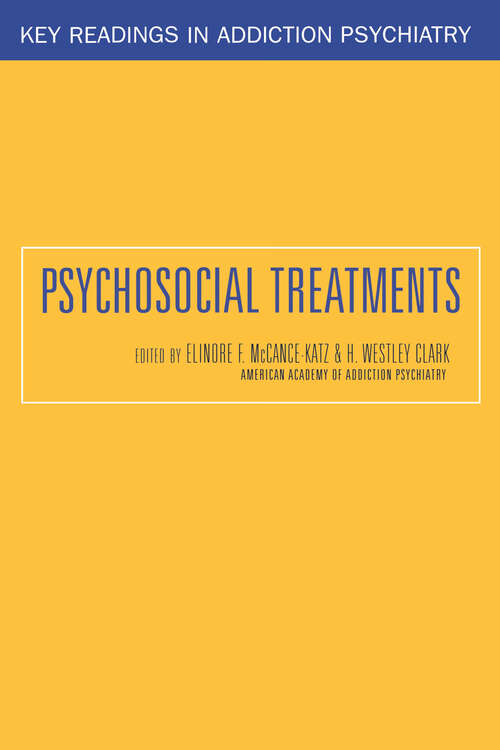 Book cover of Psychosocial Treatments (Key Readings in Addiction Psychiatry #3)