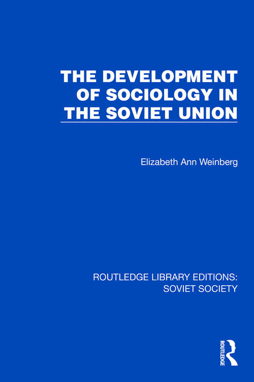 Book cover of The Development of Sociology in the Soviet Union (Routledge Library Editions: Soviet Society)