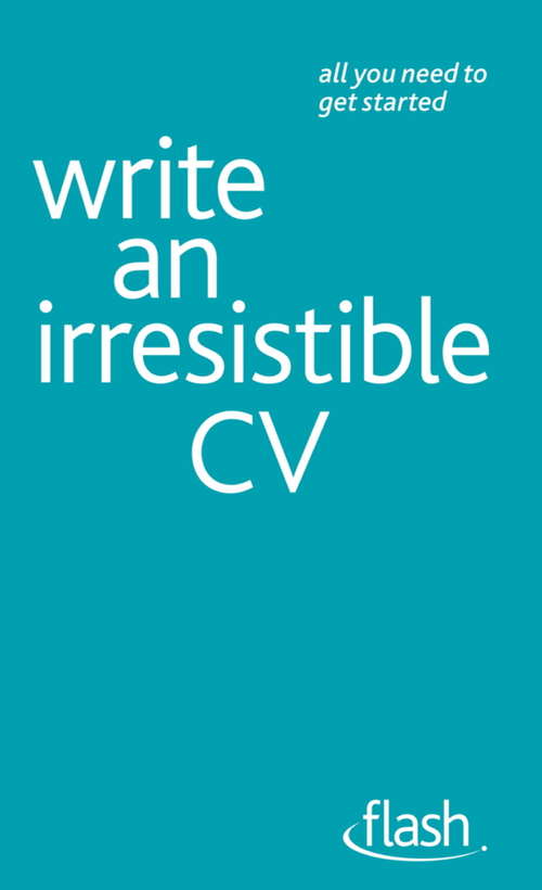 Book cover of Write an Irresistible CV: Flash