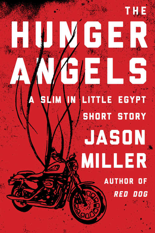 Book cover of The Hunger Angels: A Slim in Little Egypt Short Story