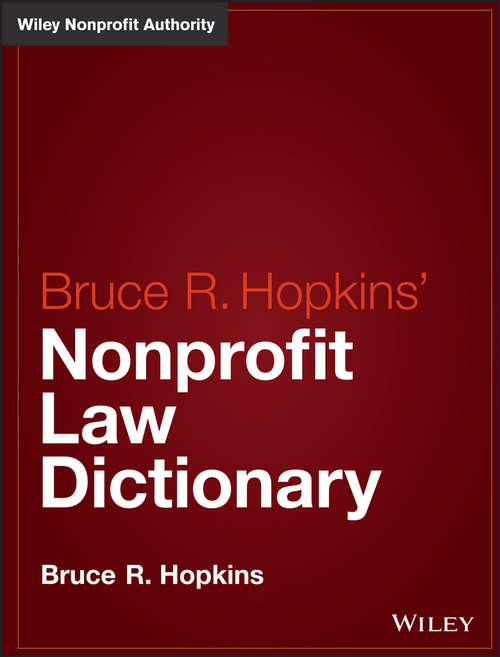 Book cover of Hopkins' Nonprofit Law Dictionary (Wiley Nonprofit Law, Finance and Management Series)