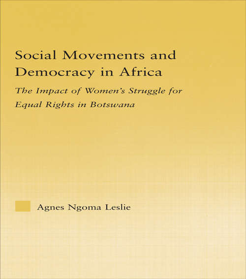 Book cover of Social Movements and Democracy in Africa: The Impact of Women's Struggles for Equal Rights in Botswana (African Studies)