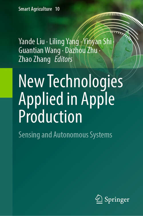 Book cover of New Technologies Applied in Apple Production: Sensing and Autonomous Systems (Smart Agriculture #10)