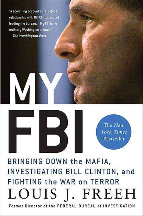Book cover of My FBI: Bringing Down the Mafia, Investigating Bill Clinton, and Fighting the War on Terror