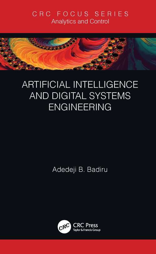 Book cover of Artificial Intelligence and Digital Systems Engineering (Analytics and Control)