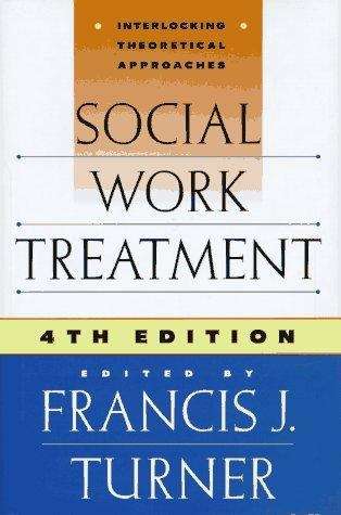 Book cover of Social Work Treatment: Interlocking Theoretical Approaches (4th edition)