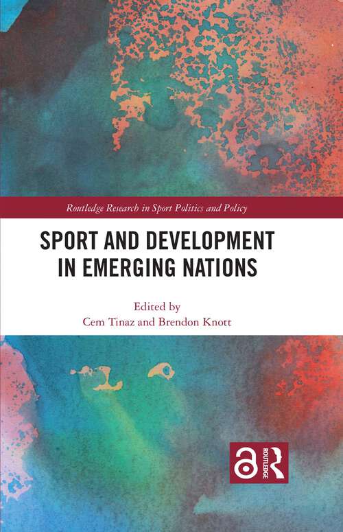 Book cover of Sport and Development in Emerging Nations (Routledge Research in Sport Politics and Policy)