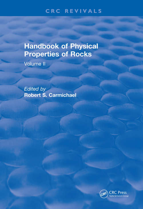 Book cover of Handbook of Physical Properties of Rocks: Volume II (CRC Press Revivals)