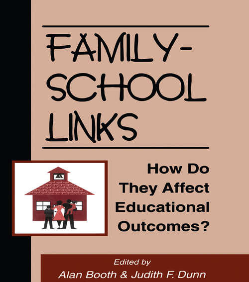 Book cover of Family-School Links: How Do They Affect Educational Outcomes? (Penn State University Family Issues Symposia Series)