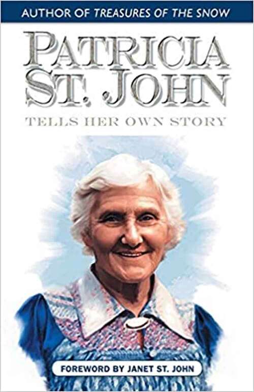 Book cover of Patricia St. John Tells Her Own Story