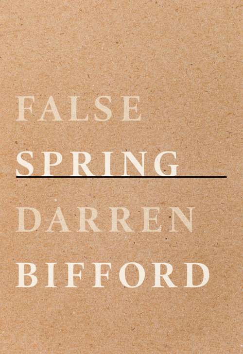 Book cover of False Spring: Poems