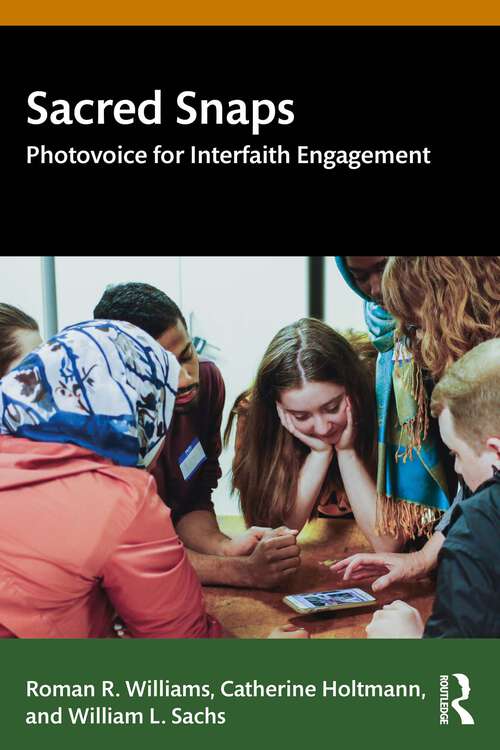 Book cover of Sacred Snaps: Photovoice for Interfaith Engagement