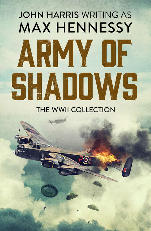 Book cover of Army of Shadows: The WWII Collection