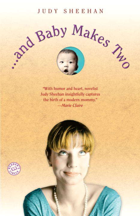 Book cover of . . . and Baby Makes Two: A Novel