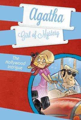 Book cover of The Hollywood Intrigue (Agatha: Girl of Mystery #9)
