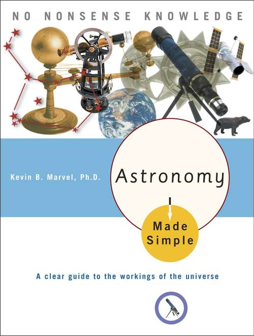 Book cover of Astronomy Made Simple: A Clear Guide to the Workings of the Universe (Made Simple)