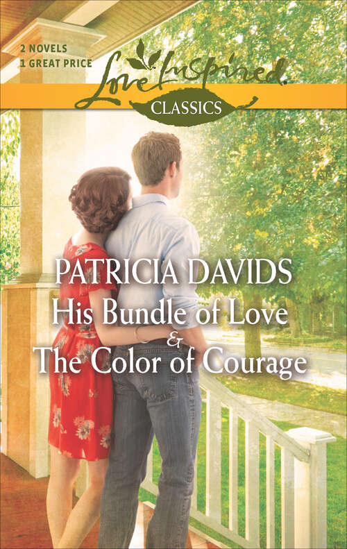 Book cover of His Bundle of Love & The Color of Courage: An Anthology