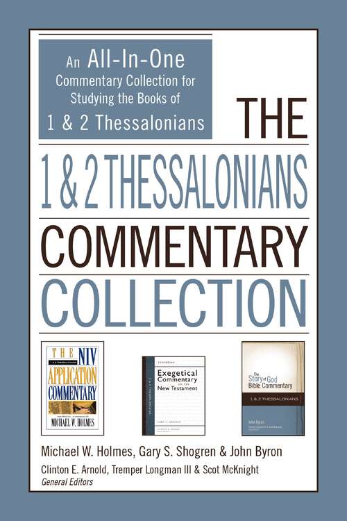Book cover of The 1 and 2 Thessalonians Commentary Collection: An All-In-One Commentary Collection for Studying the Books of 1 and 2 Thessalonians