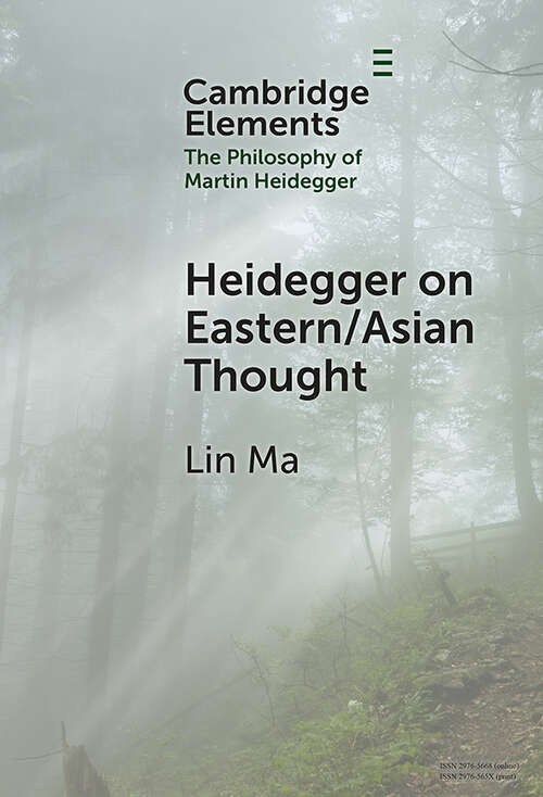 Book cover of Heidegger on Eastern/Asian Thought (Elements in the Philosophy of Martin Heidegger)