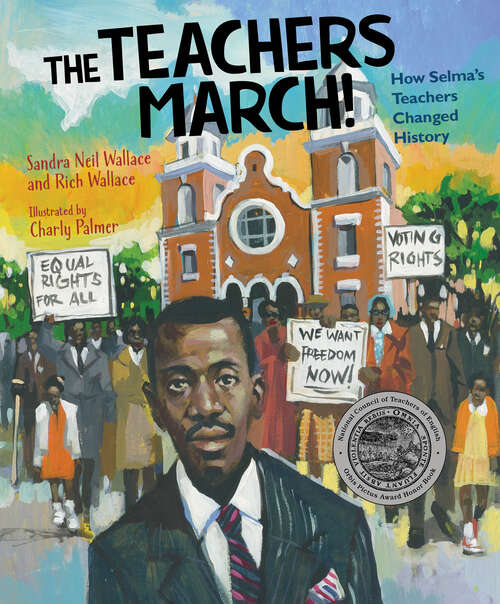 Book cover of The Teachers March!: How Selma's Teachers Changed History