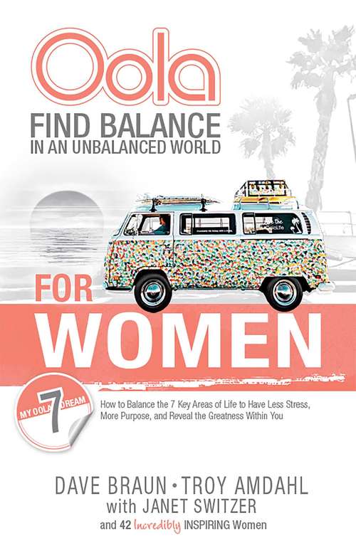 Book cover of Oola for Women: Find Balance in an Unbalanced World-How to Balance the 7 Key Areas of Life (Oola)