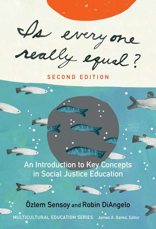 Book cover of Is Everyone Really Equal?: An Introduction to Key Concepts in Social Justice Education