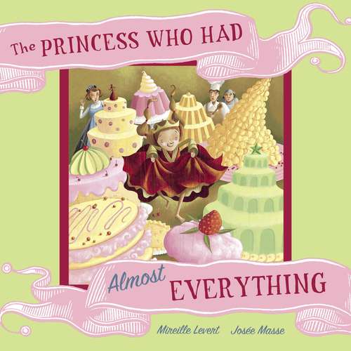 Book cover of The Princess Who Had Almost Everything