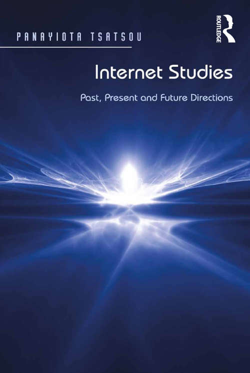 Book cover of Internet Studies: Past, Present and Future Directions