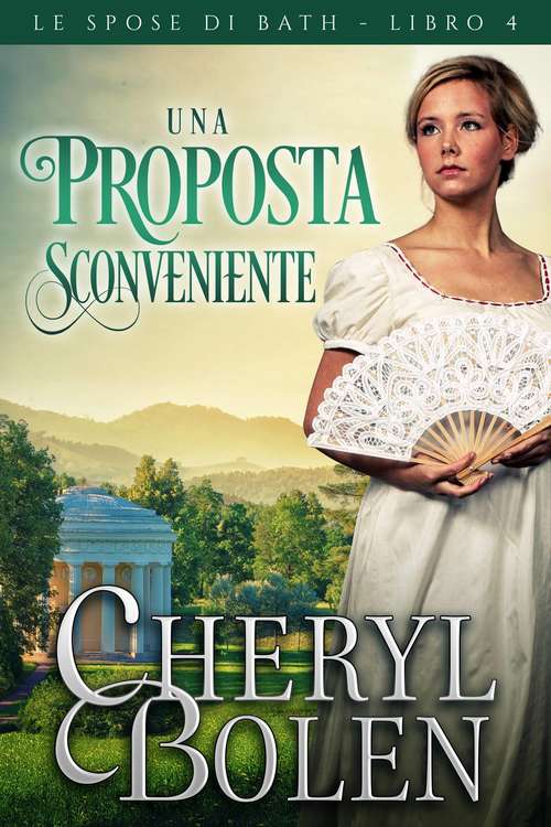 Book cover of Una proposta sconveniente (Le spose di Bath, libro 4 #4)