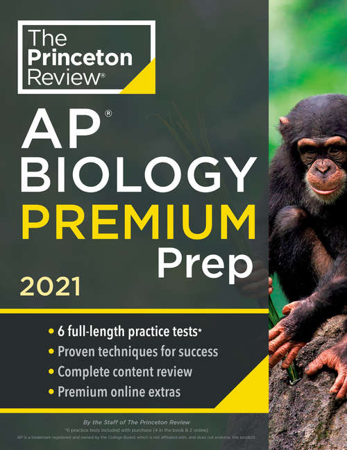 Book cover of Princeton Review AP Biology Premium Prep, 2021: 6 Practice Tests + Complete Content Review + Strategies & Techniques (College Test Preparation)