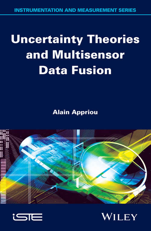 Book cover of Uncertainty Theories and Multisensor Data Fusion (Wiley-iste Ser.)