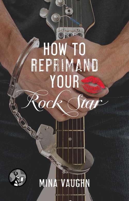 Book cover of How to Reprimand Your Rock Star (The DommeNation Series)