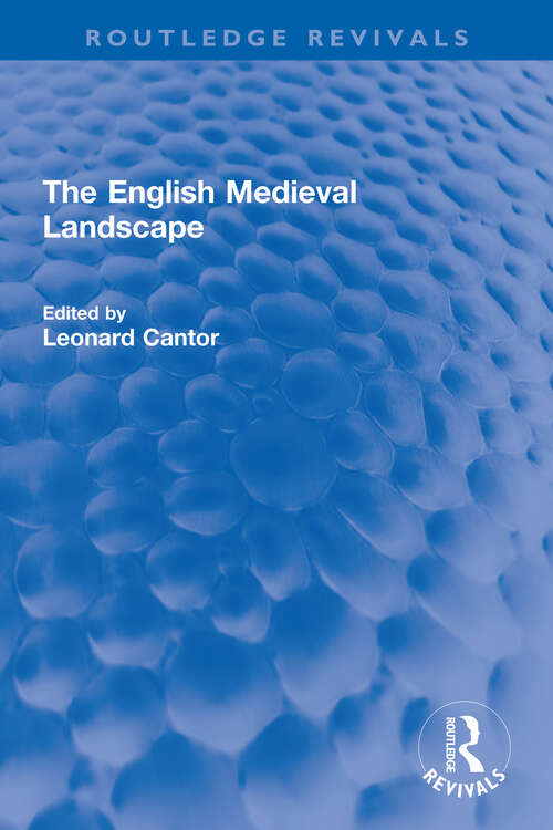 Book cover of The English Medieval Landscape (Routledge Revivals)