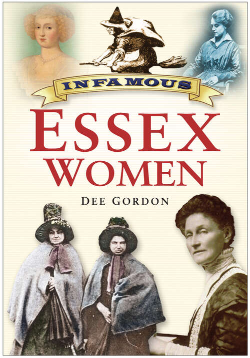 Book cover of Infamous Essex Women