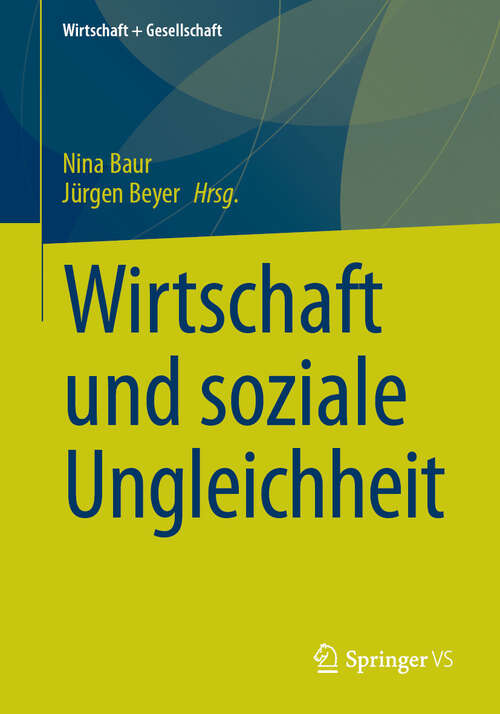 Book cover of Wirtschaft und soziale Ungleichheit (Wirtschaft + Gesellschaft)