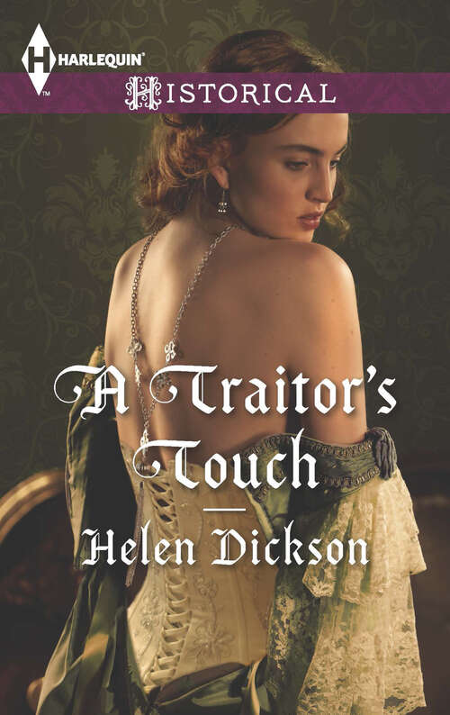 Book cover of A Traitor's Touch: Unwed And Unrepentant Return Of The Prodigal Gilvry A Traitor's Touch