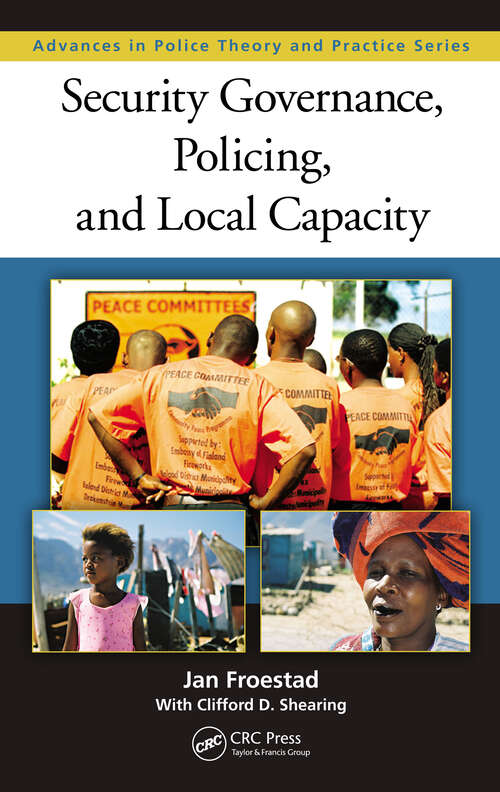 Book cover of Security Governance, Policing, and Local Capacity (Advances in Police Theory and Practice)