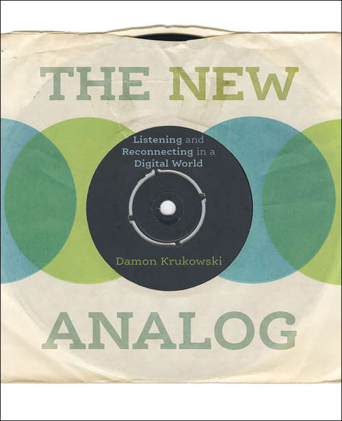 Book cover of The New Analog: Listening and Reconnecting in a Digital World