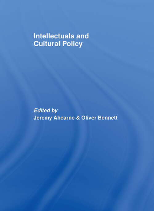 Book cover of Intellectuals and Cultural Policy