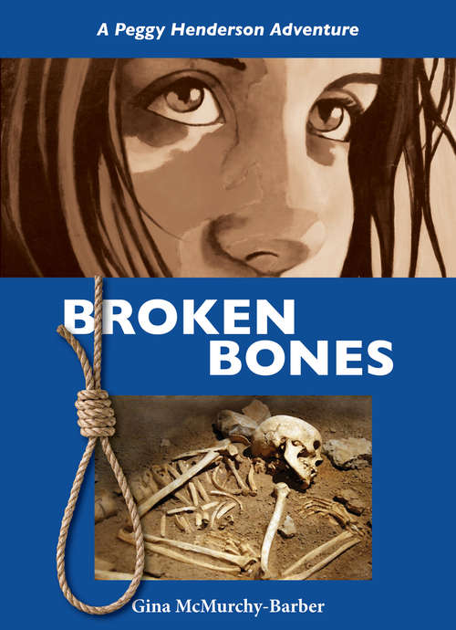 Book cover of Broken Bones: A Peggy Henderson Adventure