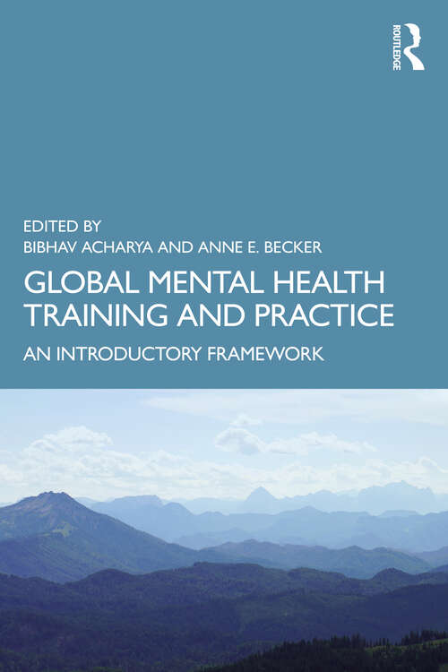 Book cover of Global Mental Health Training and Practice: An Introductory Framework